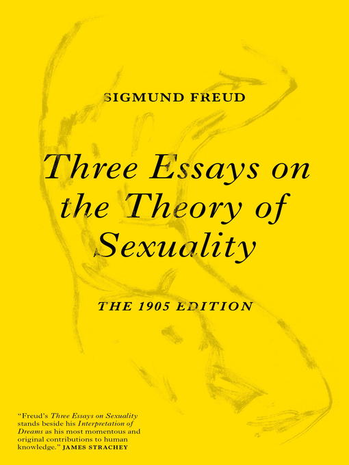 Title details for Three Essays on the Theory of Sexuality by Sigmund Freud - Wait list